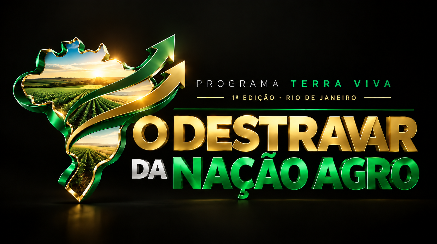 O Destravar da Nação Agro, Programa Terra Viva, primeira edição Rio de Janeiro